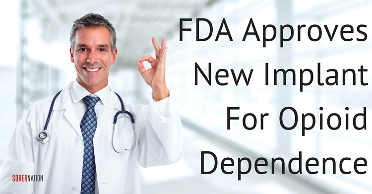 FDA Approves New Implant For Opioid Dependence