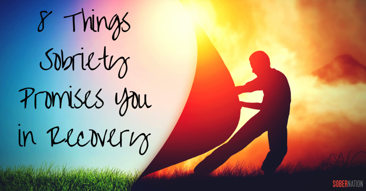 8 Things That Sobriety Promises You In Recovery