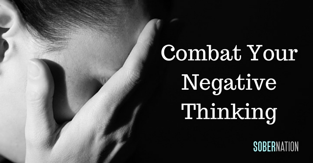 Combat Your Negative Thinking