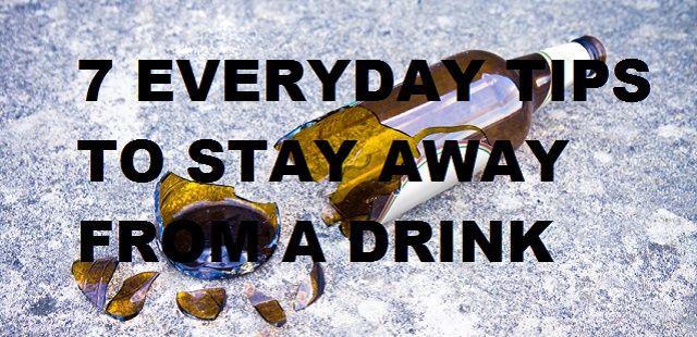 tips to keep you away from a drink