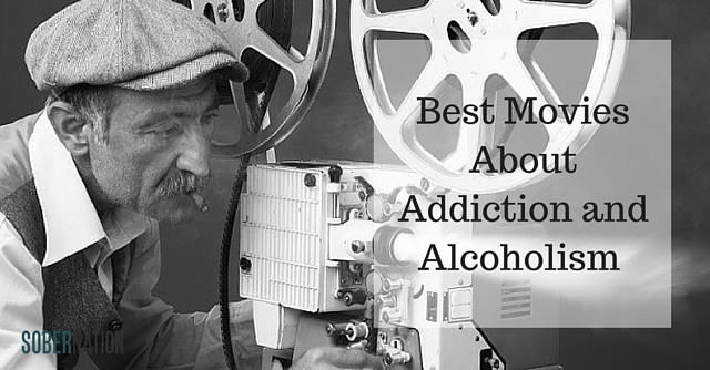 Best Movies About Addiction and Alcoholism