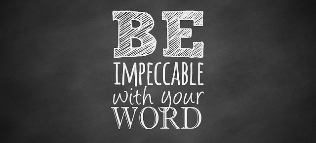 be impeccable with your word