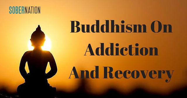 Buddhism on addiction and recovery