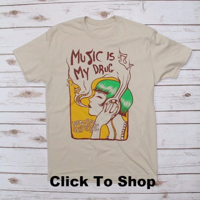 music is my drug t-shirt