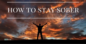 How To Stay Sober