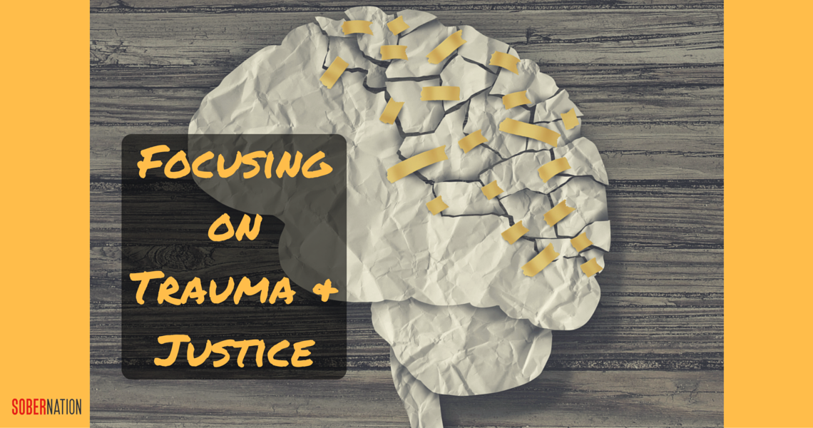 Focusing on Trauma & Justice