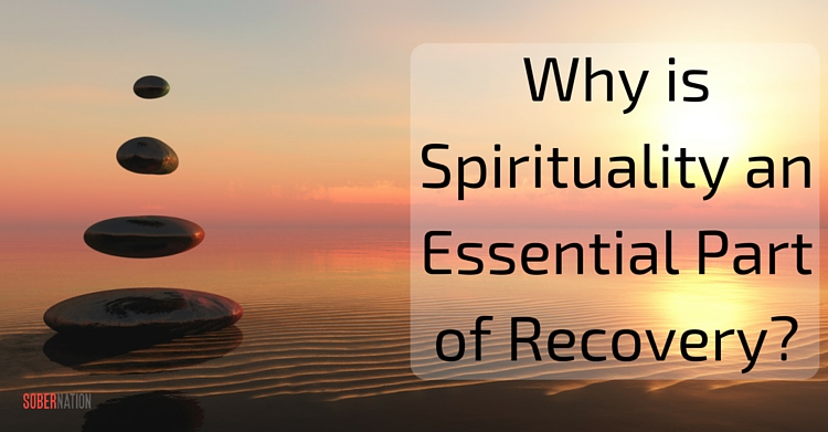 Why is Spirituality an Essential Part of Recovery-