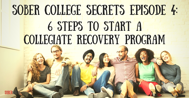 SCS EP4- 6 Steps to Start a Collegiate Recovery Program (1)