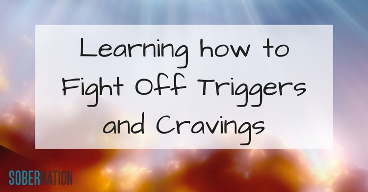 Learning how to Fight Off Triggers and Cravings
