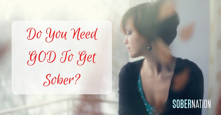 do you need god to get sober?